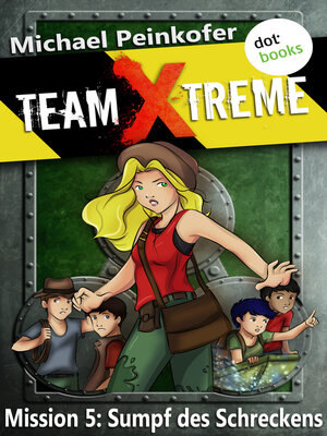 cover image of TEAM X-TREME--Mission 5